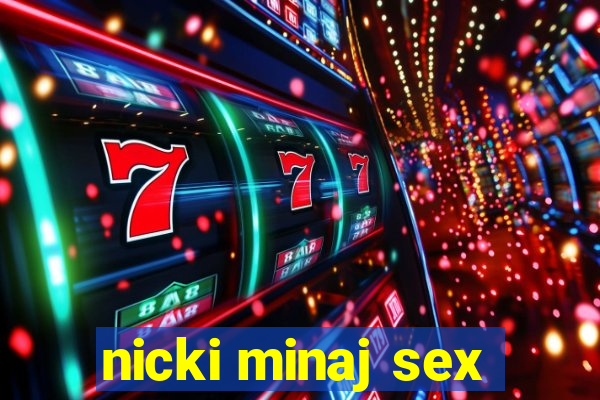 nicki minaj sex